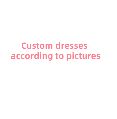 (Please contact by email first)Custom dresses---custom dresses according to your pictures gh0000